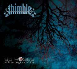 Thimble : 65 Roses in the Region of Ice
